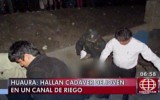 Huaura: cadáver de un joven fue abandonado en canal de regadío