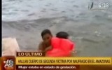 Naufragio en el Amazonas: embarazada es otra víctima mortal