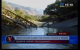 Camión que transportaba 40 toneladas ocasionó caída de puente