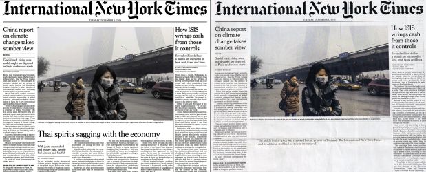 This combination of pictures made on December 1, 2015 shows the front page of today's Asia edition of The International New York Times (L) and the same edition printed in Bangkok (R) where an article (bottom C) on Thailand was removed by the local printer and replaced by the text