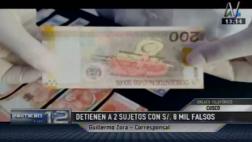 Cusco: detienen a dos personas con más de S/. 8 mil falsos