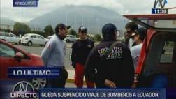 Ecuador: viaje de bomberos desde Arequipa fue suspendido