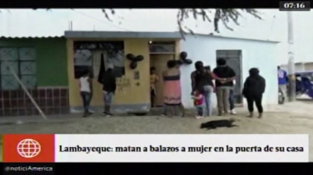 Lambayeque: sicarios acribillaron a madre en Ferreñafe | El ... - El Comercio