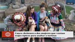 Cusco: detienen a mujeres en trajes típicos por robo a turistas