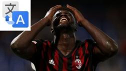 Futbolista del Milan es “víctima” de Google Translate