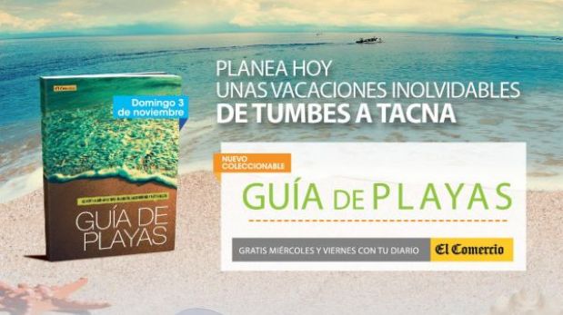 Planea unas vacaciones inolvidables de Tumbes a Tacna