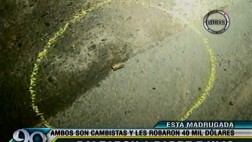 Balean a padre e hijo cambistas y les roban S/.40 mil