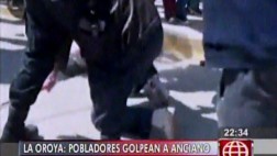 La Oroya: pobladores golpean a anciano acusado de tocar a niña