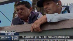 U. del Callao tomada por trabajadores, docentes y estudiantes