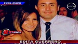 Policía investiga a viudo de Edita Guerrero por supuesto crimen