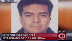Extraditarán de Argentina al "Señor Pruebas"