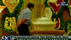 Delincuentes asesinan a empresario para robarle S/. 100 mil