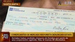 Comerciantes de Santa Anita son estafados con cheques sin fondo