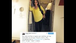 Esposa de periodista fallecido se enteró del hecho por Twitter