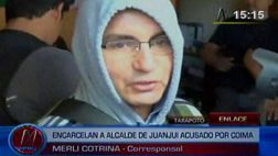 Alcalde de Juanjuí fue recluido en penal de Tarapoto