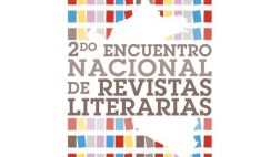 Convocatoria: Segundo Encuentro Nacional de Revistas Literarias