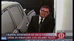 Miraflores: 'elegante' estafador opera con dólares falsos