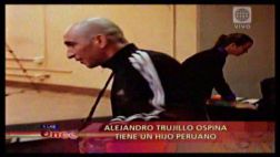 Sicario Alejandro Trujillo Ospina tendría un hijo peruano