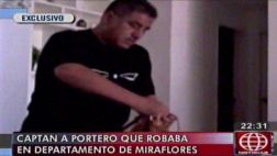 Miraflores: portero fue grabado robando en departamento
