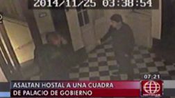 Asaltan hostal a una cuadra de Palacio de Gobierno
