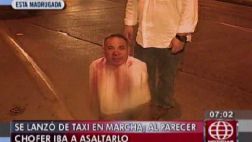Pensó que lo iban a asaltar y se lanzó de taxi en movimiento
