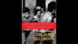 Luis Urteaga presenta versión definitiva de Los hijos del orden
