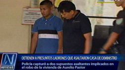Capturan a dos sospechosos del robo en casa de Aurelio Pastor
