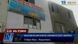 Balacera en San Juan de Lurigancho dejó dos muertos