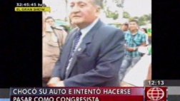 Sujeto se hizo pasar por congresista tras causar accidente