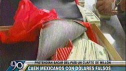 Callao: caen mexicanos con 250 mil dólares falsos en aeropuerto