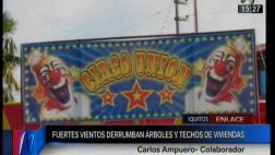Iquitos: carpa de circo colapsó por fuertes vientos