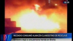 Incendio de almacén clandestino dejó un herido en Breña