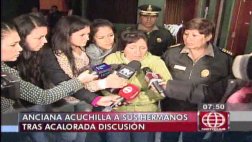 Rímac: anciana apuñaló a sus dos hermanos en pelea familiar