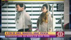 Magdyel Ugaz quiere convivir con su novio en Nueva York
