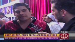 Erick Elera niega que su separación se deba a una infidelidad