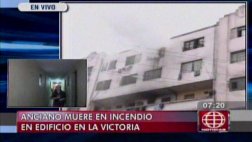 La Victoria: murió anciano que quedó atrapado en incendio