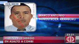 Marino es confundido con policía y lo balean en asalto a combi