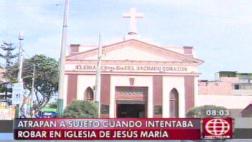 Jesús María: lo atrapan al intentar robar limosnas de iglesia
