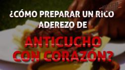 Sin aderezo, no hay anticucho