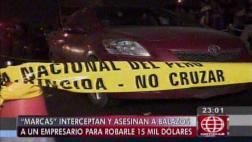 'Marcas' asesinan a empresario y le roban US$15 mil