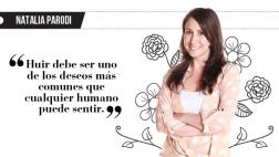 Natalia Parodi: "El impulso de salir corriendo"