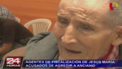 Jesús María: fiscalizadores acusados de agredir a anciano