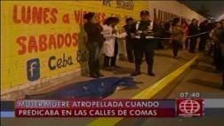 Comas: auto se subió a vereda y mató a mujer mientras predicaba