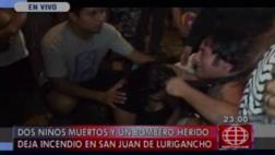 SJL: incendio deja dos niños muertos y un bombero quemado