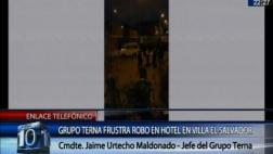 Villa El Salvador: grupo Terna frustó asalto en hotel