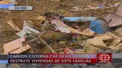 Camión cisterna cayó desde cerro más 100 m. y destruyó 7 casas