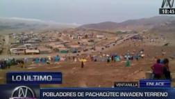 Invasores regresan a cerro de Pachacútec ante falta de control