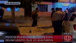 San Martín de Porres: policía fue asesinado por delincuentes