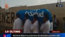 Llegó a Lima el cuerpo de médico que murió en el río Amazonas