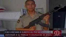 Seis meses de prisión preventiva contra PNP que mató a pareja